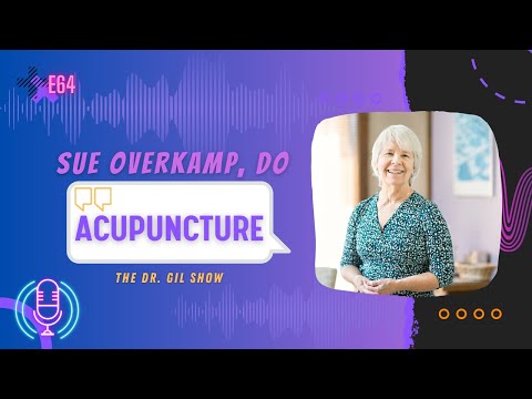 E63: Acupuncture  |  Sue Overkamp, DO [Video]
