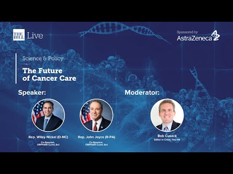 View from Capitol Hill w/ Reps. John Joyce & Wiley Nickel | Science & Policy: Future of Cancer Care [Video]