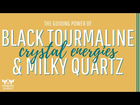 Black Tourmaline & Milky Quartz Crystal Energies & Meanings [Video]