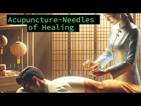 Acupuncture : Needles of Healing [Video]