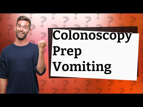 Is it OK to throw up during colonoscopy prep? [Video]