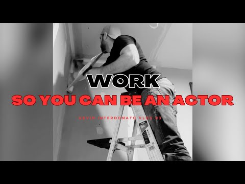 Vlog #3: Work…so you can BE an Actor [Video]