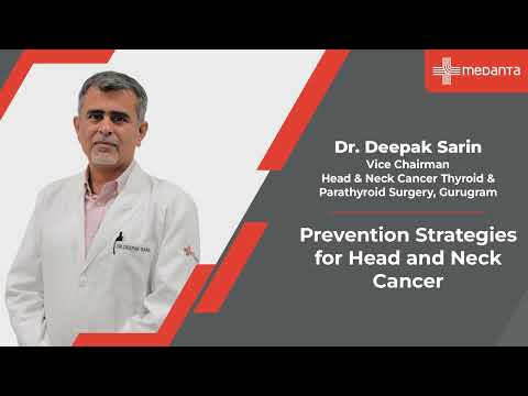 Prevention Strategies for Head and Neck Cancer | Dr. Deepak Sarin | Medanta [Video]