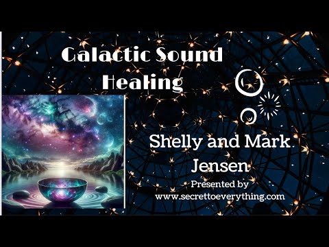 Galactic Sound Healing by Shelly and Mark Jensen [Video]