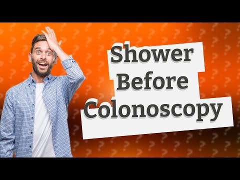 Should I shower the morning of a colonoscopy? [Video]