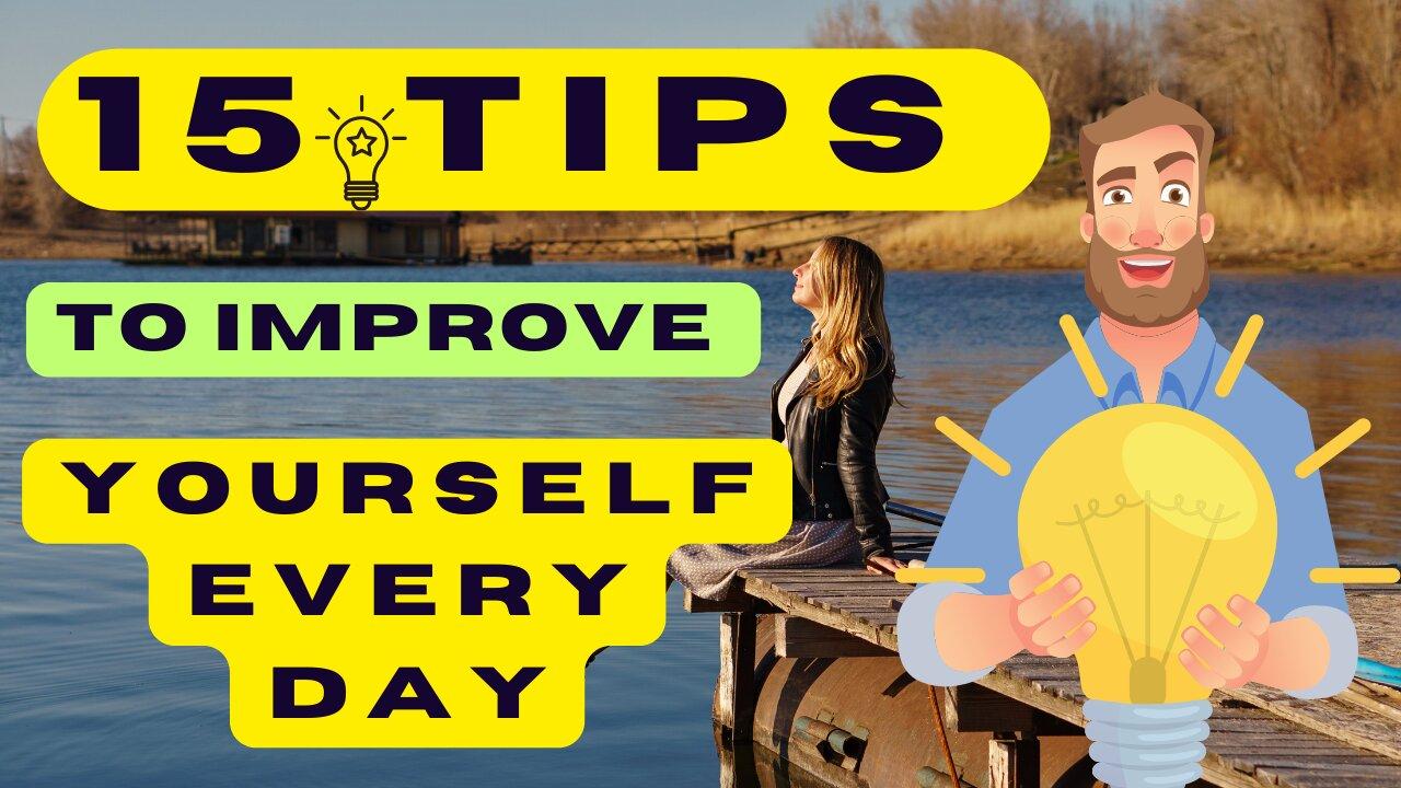 15 Tips to Improve Yourself Every Day Daily [Video]