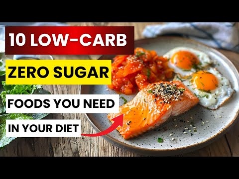 10 Healthiest Foods for Low Sugar diets & Mistakes to Avoid [Video]