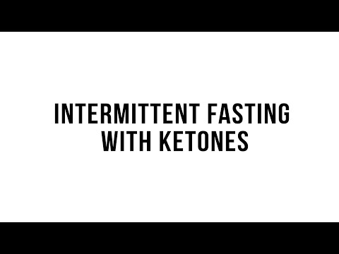 Intermittent Fasting with Ketones [Video]