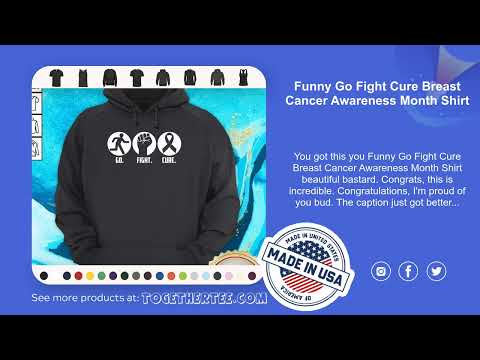 Funny Go Fight Cure Breast Cancer Awareness Month Shirt [Video]
