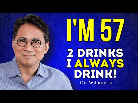 I DRINK THESE DRINKS, and my body HAS BECOME 30 YEARS YOUNGER!  | Dr  William Li [Video]