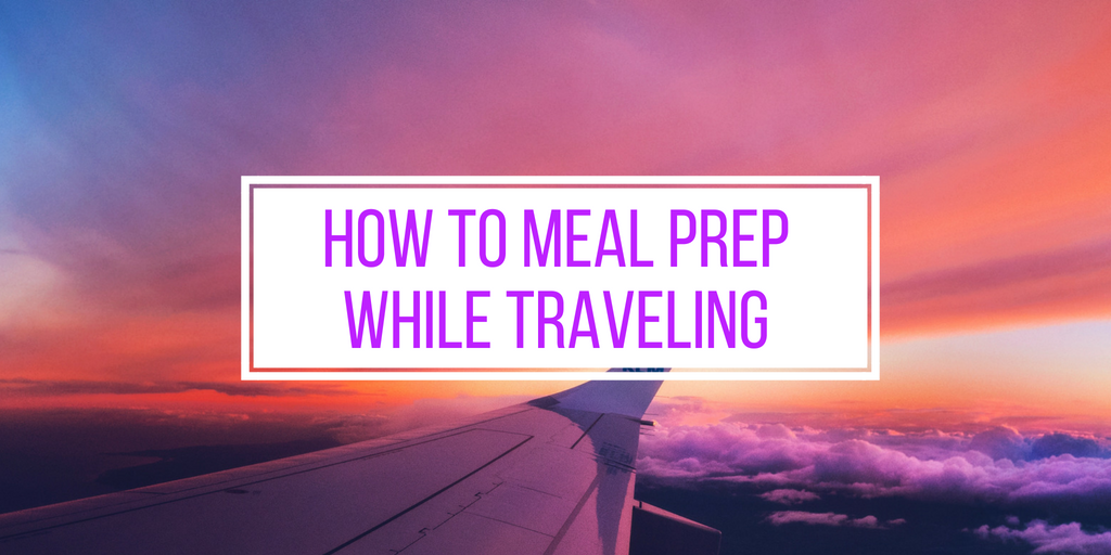 Vacation Meal Prep: How To Have Fun, Eat Healthy (And Save Money) [Video]