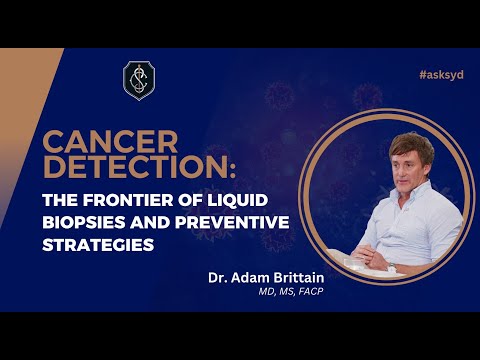 #12 Adam Brittain M.D. | Cancer Detection: The Frontier of Liquid Biopsies and Preventive Strategies [Video]