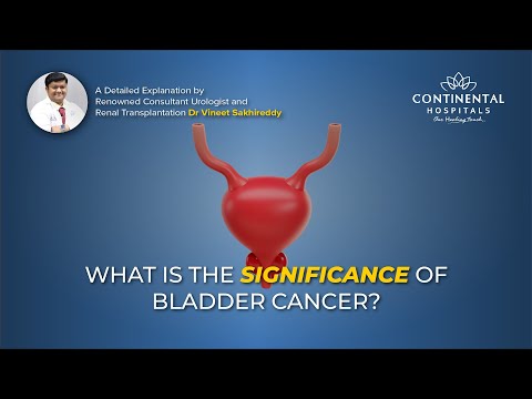 What Is the Significance of Bladder Cancer? Dr Vineet- Urologist and Renal Transplantation [Video]