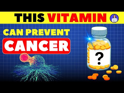 This Vitamin Can Prevent Cancer | Vitamin for Cancer | Cancer Treatment [Video]
