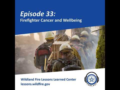 Episode 33 – Firefighter Cancer and Wellbeing [Video]