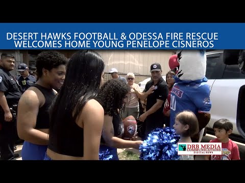 The Desert Hawk Football and Odessa Fire Rescue Welcomes Home Young Penelope Cisneros [Video]