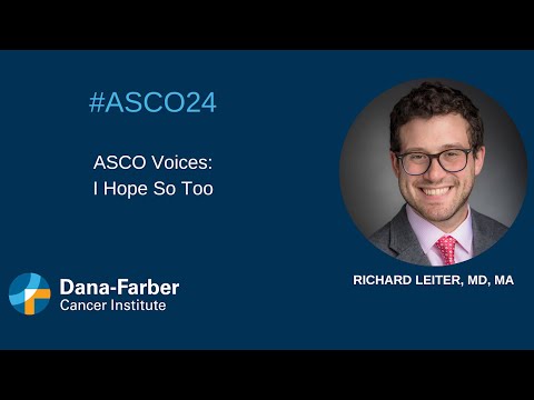 ASCO Voices: Richard Leiter, MD, MA | Dana-Farber Cancer Institute [Video]