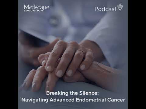 Living With Endometrial Cancer: Understanding Patient Perspectives to Improve Overall Care [Video]