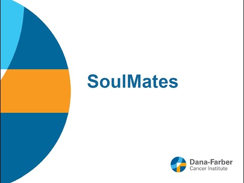 Blum Spotlight on Dana-Farber Resources: SoulMates [Video]