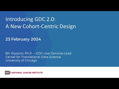 Introducing GDC 2.0: A New Cohort-Centric Design – February 23, 2024 GDC Monthly Webinar [Video]