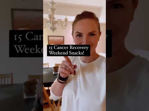 15 Cancer Recovery Snacks for the Weekend [Video]