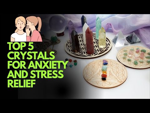 Top 5 Crystals for Anxiety and Stress Relief | Crystal Healing Guide [Video]