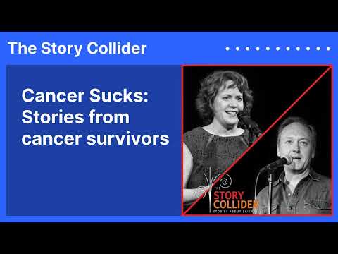Cancer Sucks: Stories from cancer survivors | The Story Collider [Video]