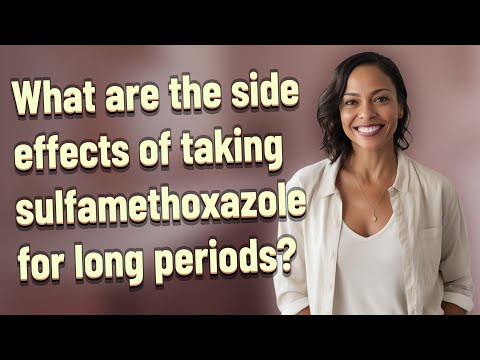 What are the side effects of taking sulfamethoxazole for long periods? [Video]