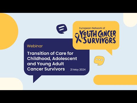 Webinar: Transition of Care for Childhood, Adolescent and Young Adult Cancer Survivors [Video]