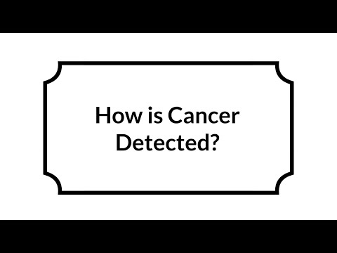 How is Cancer Detected [Video]