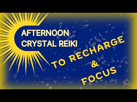 Afternoon Crystal Reiki to Recharge & Focus | Energy Healing [Video]
