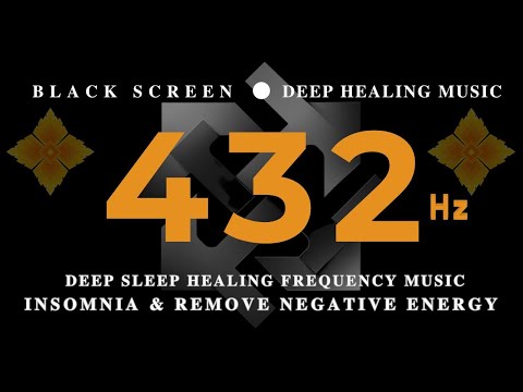 DEEP SLEEP 432Hz HEALING FREQUENCY MUSIC 💰 Insomnia & Remove Negative Energy💰HEALING FREQUENCY [Video]
