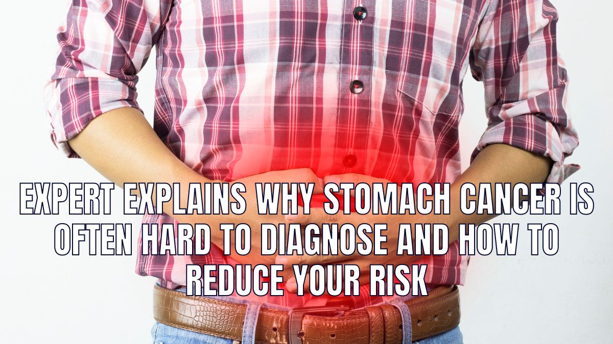 Expert Explains Why Stomach Cancer Is Often Hard To Diagnose And How To Reduce Your Risk [Video]