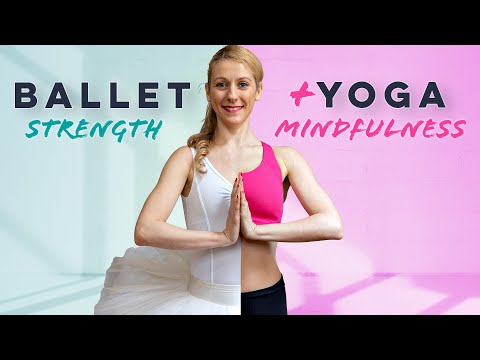 25 Min Ballet Yoga Flow + Energizing Dance | Strength & Mindfulness [Video]