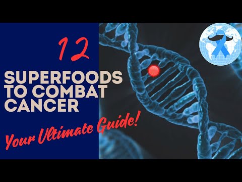 12 Superfoods to Combat Cancer: Your Ultimate Guide [Video]