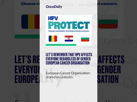 Let’s Remember that HPV Affects Everyone Regardless of Gender – European Cancer Organisation [Video]