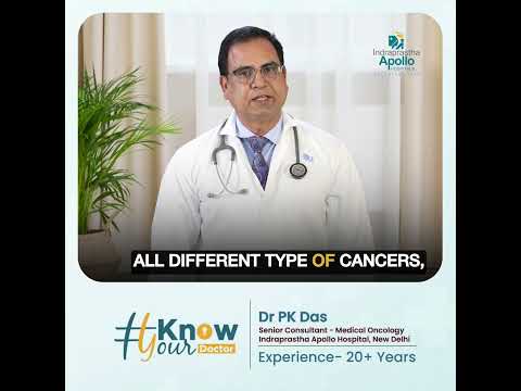 Meet Dr. P K Das- Senior Consultant:  Medical Oncology In Apollo Hospitals Delhi [Video]