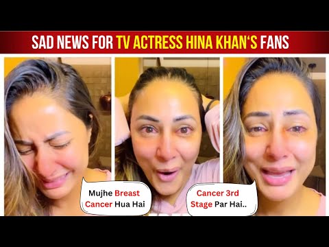 Yeh Rishta Kya Kehlata Hai Actress Hina Khan Critical Condition After Diagnosed with Stage 3 Cancer [Video]