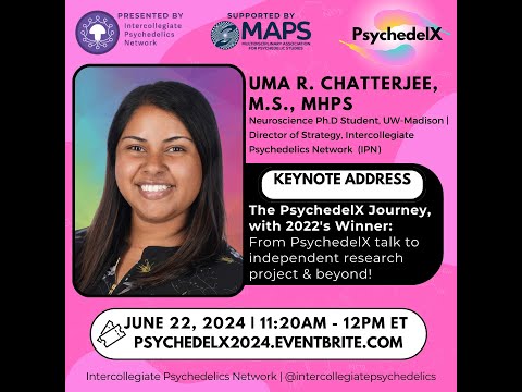 Uma Chatterjee PsychedelX 2024 Keynote – The PsychedelX Journey, with 2022’s Winner [Video]