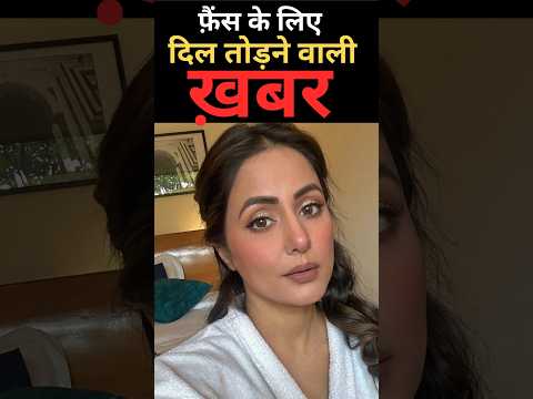 Heartbreaking News: Hina Khan Message for Hinaholics I Stage 3 Breast Cancer 💔 [Video]