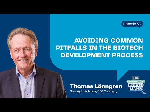 Ep. 33 Avoiding Common Pitfalls in the Biotech Development Process [Video]