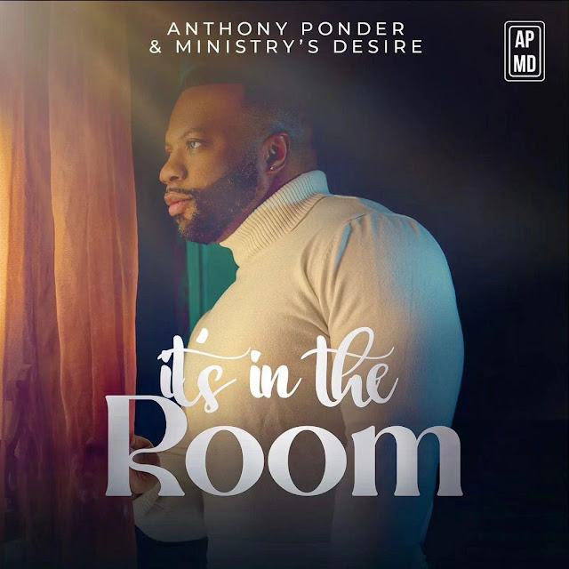 Anthony Ponder & Ministrys Desire Release New Single ITS IN THE ROOM  PolongoTv [Video]