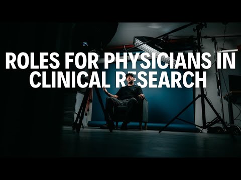 Various Roles and Opportunities For Physicians in Clinical Research [Video]