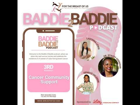 Baddie 2 Baddie: Cancer Community Support [Video]